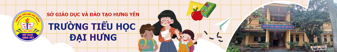 Cổng thông tin điện tử Trường Tiểu học Đại Hưng